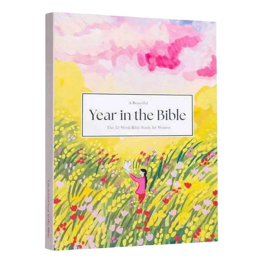A Beautiful Year in the Bible the Bible in 52 Weeks for Women Women Bible Study Guide for Beginners and Experienced Christians - My Store